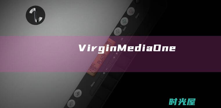 Virgin Media One